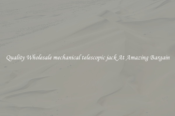 Quality Wholesale mechanical telescopic jack At Amazing Bargain