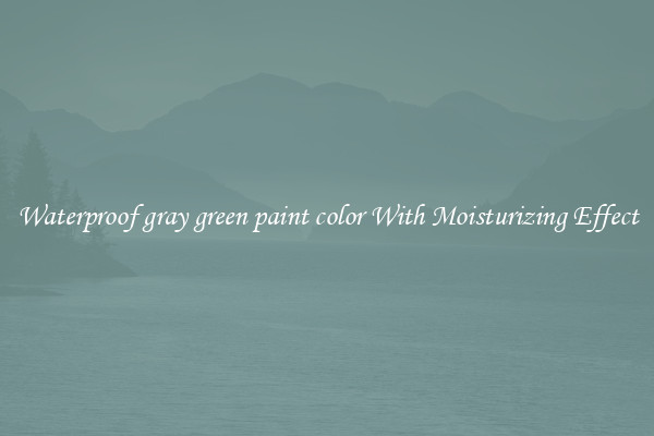 Waterproof gray green paint color With Moisturizing Effect
