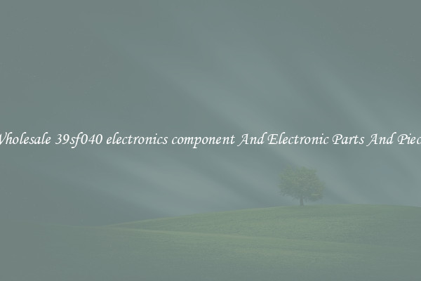 Wholesale 39sf040 electronics component And Electronic Parts And Pieces