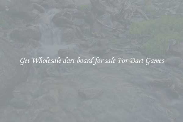 Get Wholesale dart board for sale For Dart Games