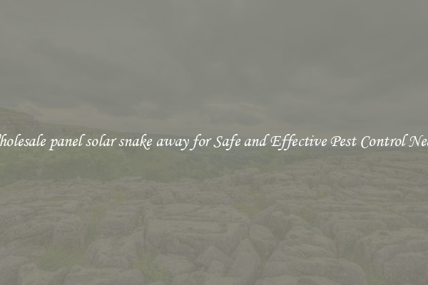 Wholesale panel solar snake away for Safe and Effective Pest Control Needs