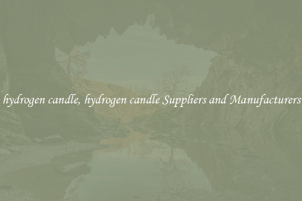 hydrogen candle, hydrogen candle Suppliers and Manufacturers