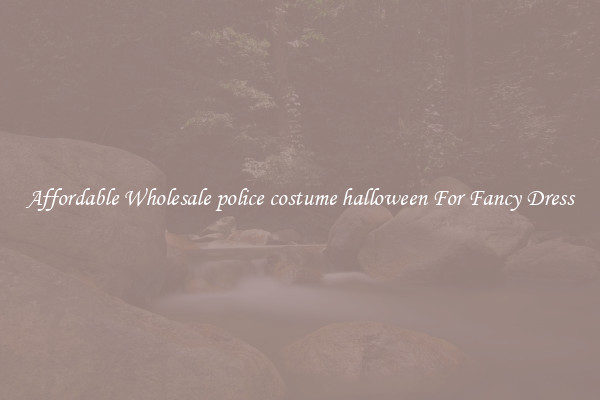 Affordable Wholesale police costume halloween For Fancy Dress