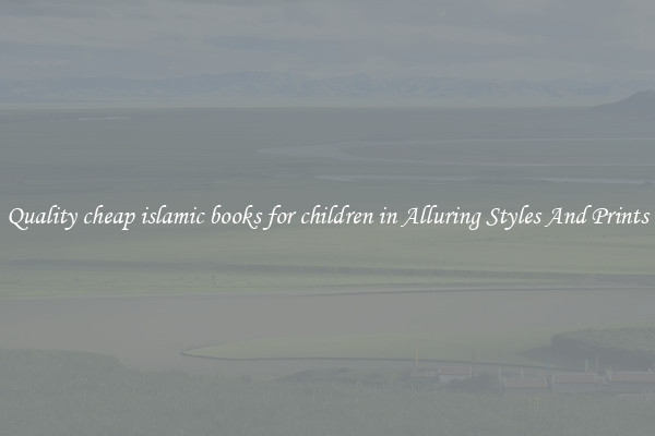 Quality cheap islamic books for children in Alluring Styles And Prints