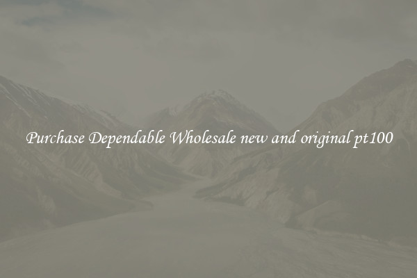 Purchase Dependable Wholesale new and original pt100
