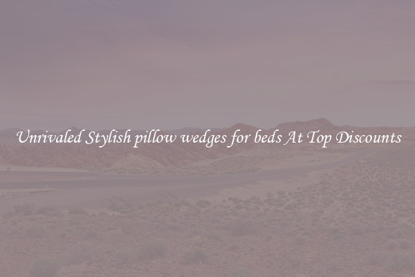 Unrivaled Stylish pillow wedges for beds At Top Discounts