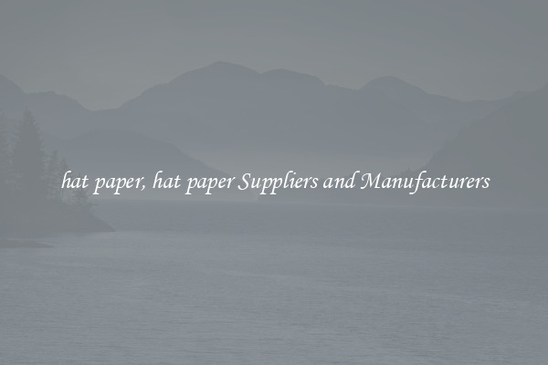 hat paper, hat paper Suppliers and Manufacturers